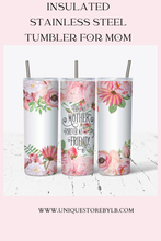 Load image into Gallery viewer, Tumbler for mom, First my mom forever my friend, Stainless steel skinny tumbler with lid and straw, Mother's day gift, Personalized Tumbler.