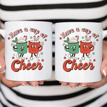 Load image into Gallery viewer, Have a up of cheer coffee mug, Custom ceramic coffee mug, Hot cocoa mug, Holiday mug.