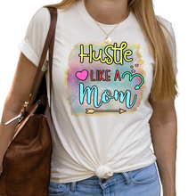 Load image into Gallery viewer, Hustle like a mom shirt, Ladies T shirt, Mom shirt.