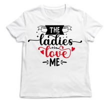 Load image into Gallery viewer, Toddler Customized crew neck the ladies love me shirt, Kids T shirt.