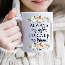 Load image into Gallery viewer, Sisters Coffee Mug, Sibling mug.