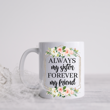 Load image into Gallery viewer, Sisters Coffee Mug, Sibling mug.