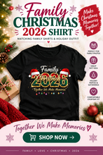 Load image into Gallery viewer, Family Christmas 2026 Shirt, Matching Family Christmas Shirts, Christmas Family T Shirt, Holiday Family Shirt, Christmas 2026 Tee, Xmas Shirt
