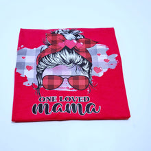 Load image into Gallery viewer, One loved Mama T shirt, Custom made shirt for mom.
