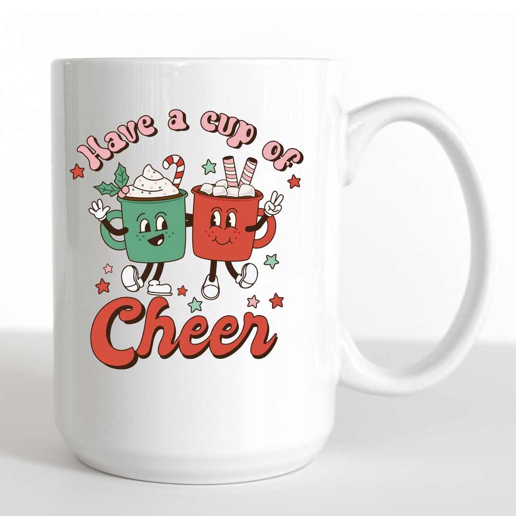 Have a up of cheer coffee mug, Custom ceramic coffee mug, Hot cocoa mug, Holiday mug.