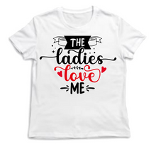 Load image into Gallery viewer, Toddler Customized crew neck the ladies love me shirt, Kids T shirt.
