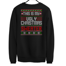 Load image into Gallery viewer, This is my ugly Christmas sweater, Custom sweatshirt, crew neck sweatshirt, Trendy sweatshirt.
