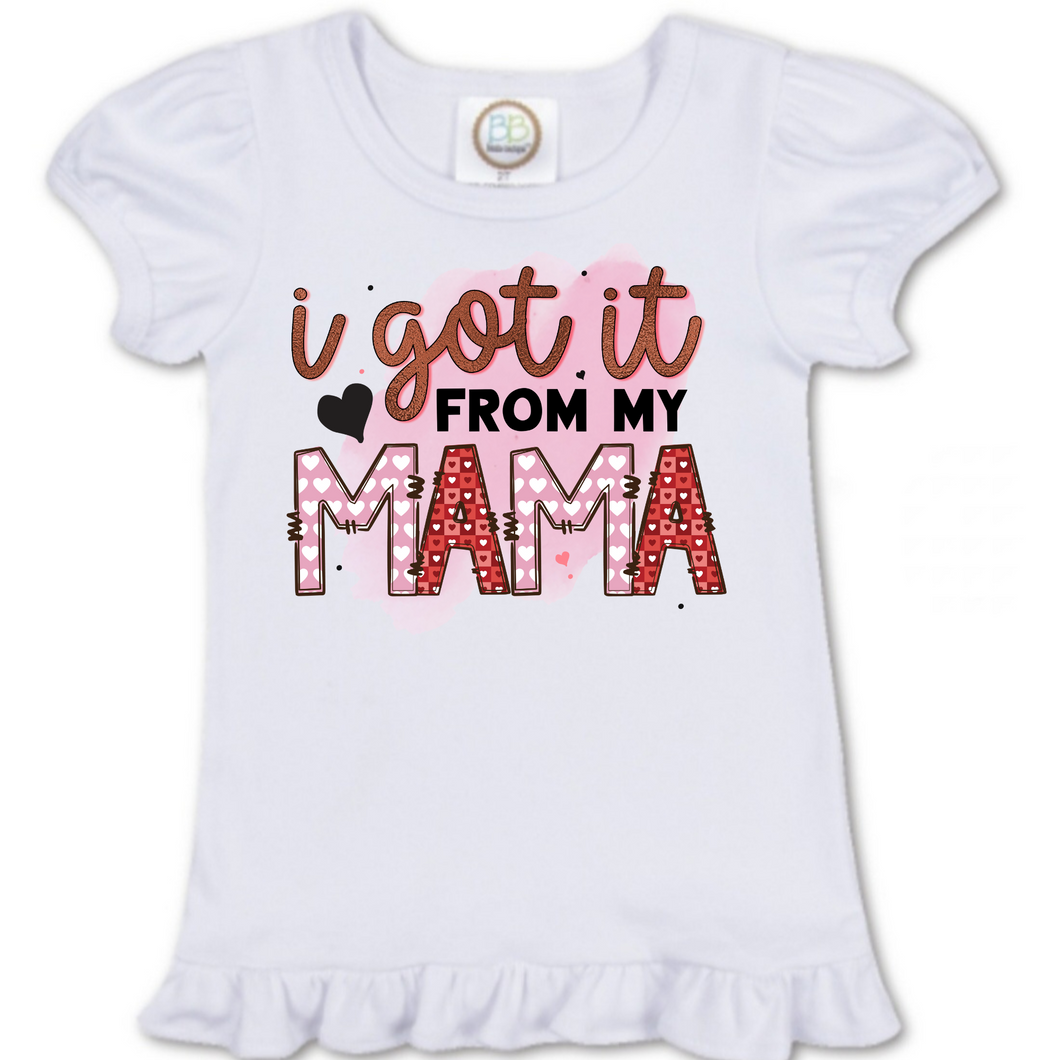 I got it from my Mama Kids T shirt ,Custom shirt for girls, Girls T shirt.